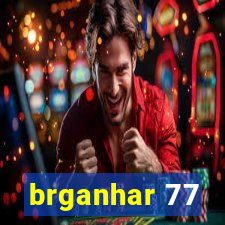 brganhar 77